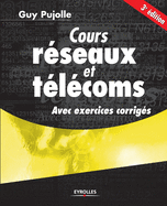 Cours r?seaux et t?l?coms: Avec exercices corrig?s