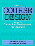 Course Design: A Guide to Curriculum Development for Teachers