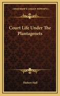 Court Life Under the Plantagenets