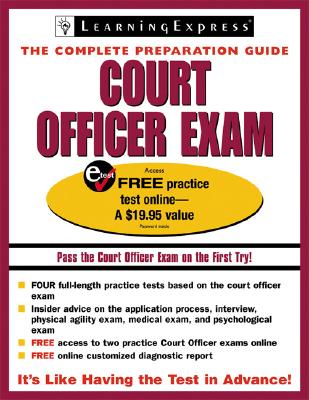 Court Officer Exam: The Complete Preparation Guide - Learning Express LLC
