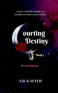 Courting Destiny