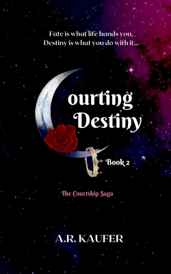 Courting Destiny - Kaufer, A R