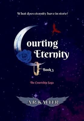 Courting Eternity - Kaufer, A R