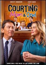 Courting Mom and Dad