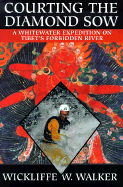 Courting the Diamond Sow: Kayaking Tibet's Forbidden Tsangpo River