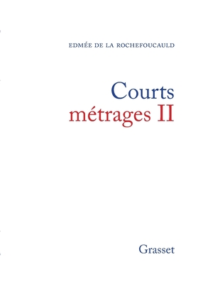 Courts m?trages II - de la Rochefoucauld, Edm?e