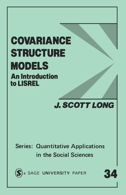 Covariance Structure Models: An Introduction to Lisrel - Long, John Scott