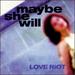 Maybe She Will