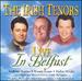 The Irish Tenors Live in Belfast