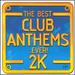 The Best Club Anthems Ever! 2k