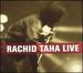 Rachid Taha Live