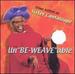 Unbe-Weave-Able