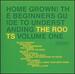 Home Grown: Guide to Understanding the Roots, Vol. 1