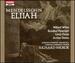Mendelssohn: Elijah Oratorio, Op. 70