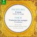 Johann Pachelbel: Canon; 2 Suites for strings; Johann Fasch: Concerto for trumpet; 2 Symphonies