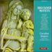 Bruckner: Motets, Ave Maria, Vexilla Regis