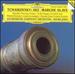 Tchaikovsky: 1812, Marche Slave