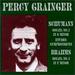 Percy Grainger Plays Schumann: Sonata No. 2 in G Minor; Symphonic Etudes Op. 13 / Brahms: Sonata No. 3 in F Minor Op. 5