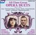 All-Time Great Opera Duets: 1911-1942