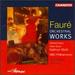 Faur�: Orchestral Works