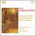 Kabalevsky: Romeo & Juliet / Colas Breugnon / the Comedians
