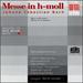 Bach-Mass in B Minor / Martinpelto � Fink � K�hler � Pr�gardien � Goerne � Selig � Jacobs