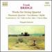 Works for String Quartet: Phantasie Quartet / Novelletten / 3 Idylls / an Irish Melody / Sir Roger De Coverley / Sally in Our Alley / Cherry Ripe