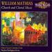 Mathias: Church and Choral Music