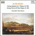 Schubert: String Quintet D. 956; String Trio, D. 581