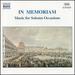 In Memoriam: Music for Solemn Occasions