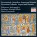 Byzantine Orthodox Vespers & M