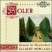 Padre Antonio Soler: Sonatas for Harpsichord