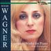Wagner: Complete Works for Piano