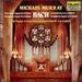 Bach: Toccata & Fugue in D minor; Prelude & Fugue in B minor; Concerto No. 2 in A minor; Prelude & Fugue in D major