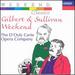 Gilbert & Sullivan Weekend / Weekend