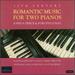 20th Century Romantic Music for Two Pianos