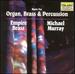 Music for Organ, Brass & Percussion