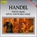 Handel: Water Music; Royal Fireworks Music