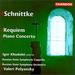 Schnittke: Requiem / Piano Concerto