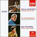 Elgar: Cello Concerto; Sea Pictures
