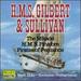 H.M.S. Gilbert & Sullivan: the Mikado; H.M.S. Pinafore; Pirates of Penzance