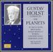 Gustav Holst Conducts the Planets / St. Paul's Suite / Beni Mora / Songs Without Words / Country Song / Marching Song (the Acoustic Recordings)
