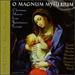O Magnum Mysterium: Christmas Music From Renaissance Europe
