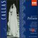 Donizetti: Poliuto (Complete Opera Live 1960) With Maria Callas, Franco Corelli, Antonino Votto, Orchestra & Chorus of La Scala, Milan