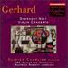 Roberto Gerhard: Symphony No. 1 / Violin Concerto-Bbc Symphony Orchestra / Matthias Bamert / Olivier Charlier, Violin
