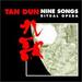 Tan Dun: Nine Songs-Ritual Opera