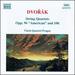 Dvor�k: String Quartets Opp. 96 "American" and 106