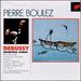 Debussy: Orchestral Works-La Mer, Nocturnes, Printemps, Jeux, Images, Prelude a L'Apres-Midi D'Un Faune, Dances