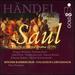 Georg Friedrich H�ndel: Saul-Cologne Chamber Choir / Collegium Cartusianum / Peter Neumann