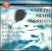 Make His Praise Glorious: American Psalmody, Vol. 1